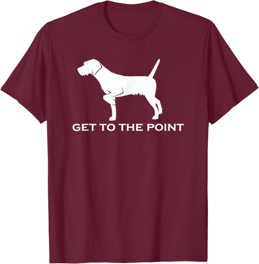Get to the Point | Gun Dog GWP Pudelpointer Men Women T-Shirt - T-Shirt | Maroon
