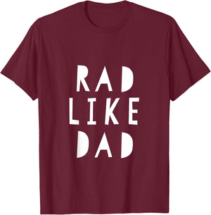 Rad Like Dad Kids Shirt T-Shirt - T-Shirt | Maroon