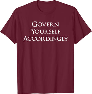 Govern Yourself Accordingly Lawyer T-Shirt - T-Shirt | Maroon