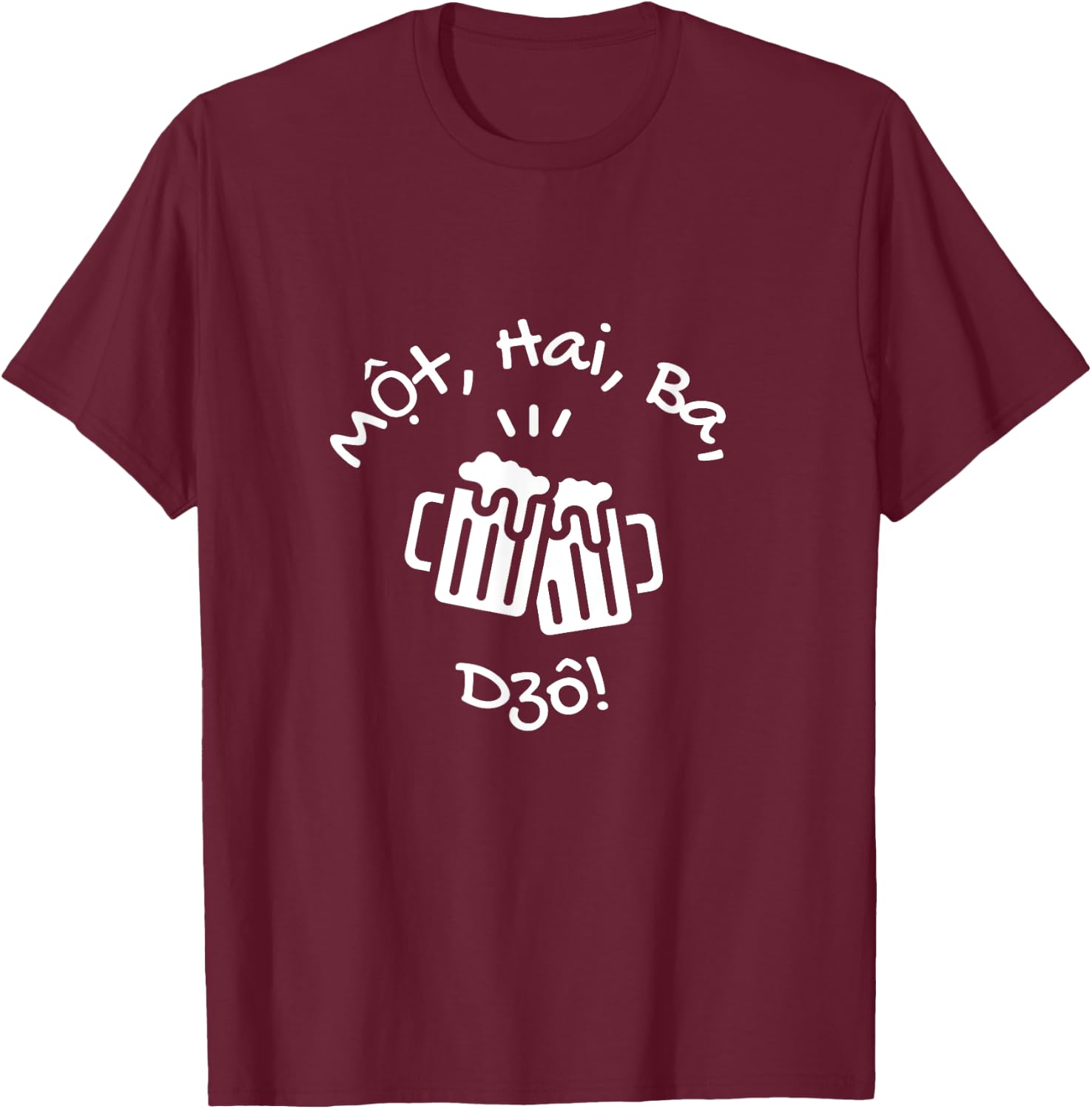 Mot Hai Ba Vietnamese Drink Beer One Two Three, Go! Cheers! T-Shirt - T-Shirt | Maroon