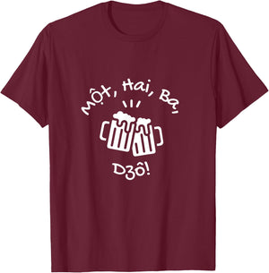 Mot Hai Ba Vietnamese Drink Beer One Two Three, Go! Cheers! T-Shirt - T-Shirt | Maroon