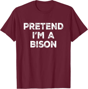 Pretend I'm A Bison Lazy Halloween Costume T-Shirt - T-Shirt | Maroon
