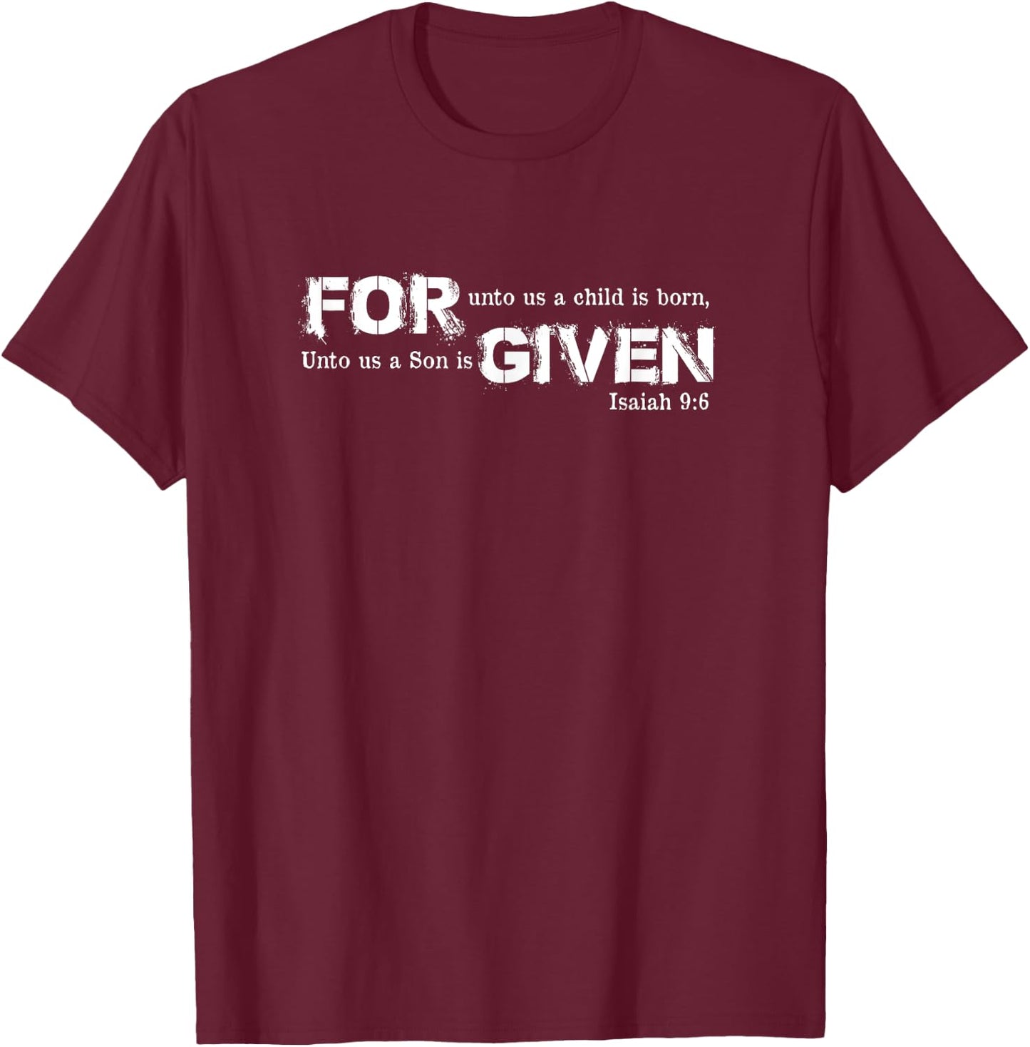 Isaiah 9:6 Forgiven Inspirational Bible Verses T-Shirt - T-Shirt | Maroon