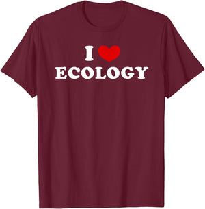 I Love Ecology, I Heart Ecology T-Shirt - T-Shirt | Maroon