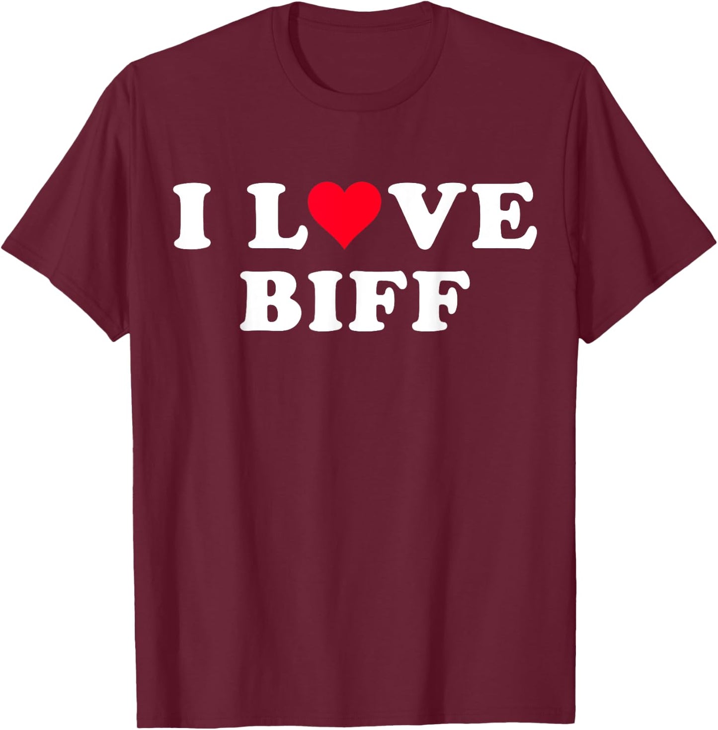 I Love Biff Matching Girlfriend & Boyfriend Biff Name T-Shirt - T-Shirt | Maroon