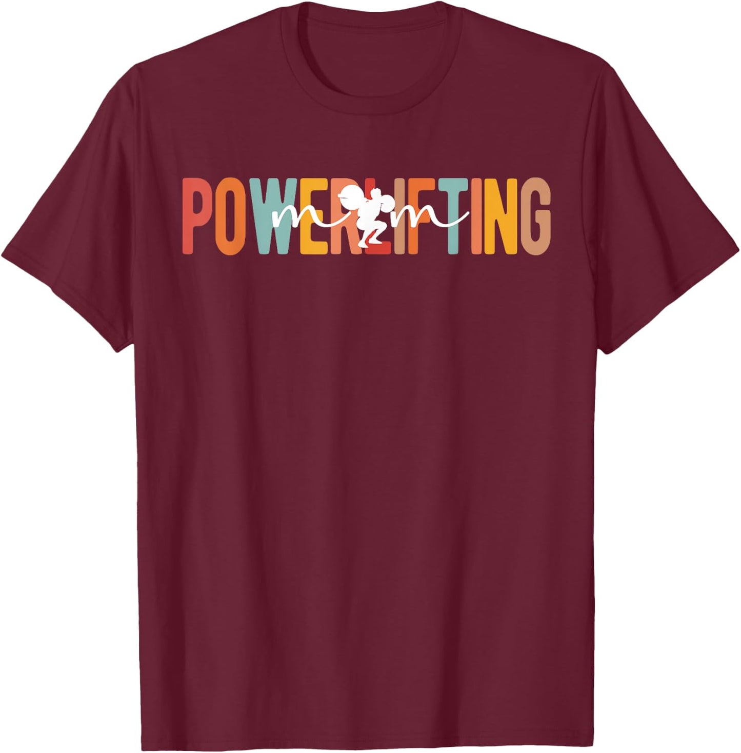 Powerlifting Mom Of A Powerlifter Mom Powerlifting Mother T-Shirt - T-Shirt | Maroon