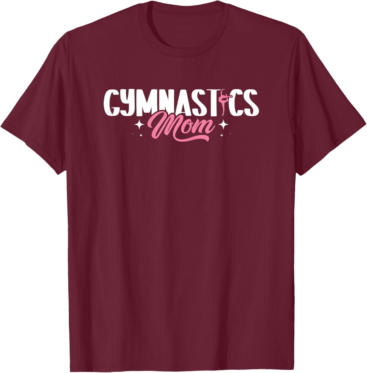 Funny Gymnastics Mom - Mothers Day Gymnast Mom T-Shirt - T-Shirt | Maroon
