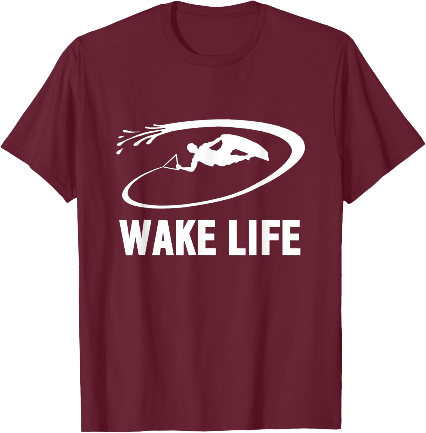 Wake Life Wake Surfing & Wakeboarding T-Shirt - T-Shirt | Maroon
