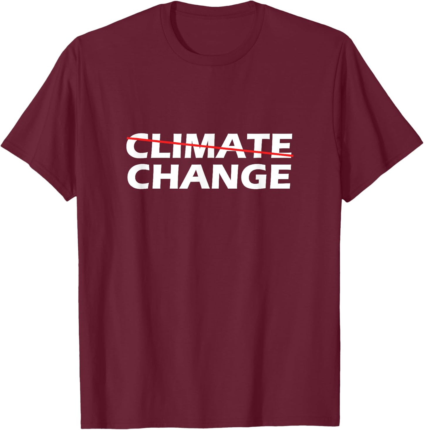 Climate Change Retro & Gift T-Shirt - T-Shirt | Maroon