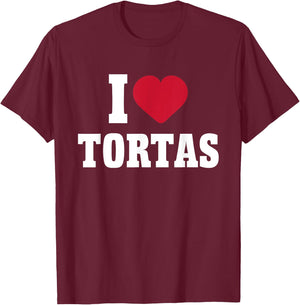 I Love Tortas Heart Mexican Food Lover Big Tortas Enthusiast T-Shirt - T-Shirt | Maroon