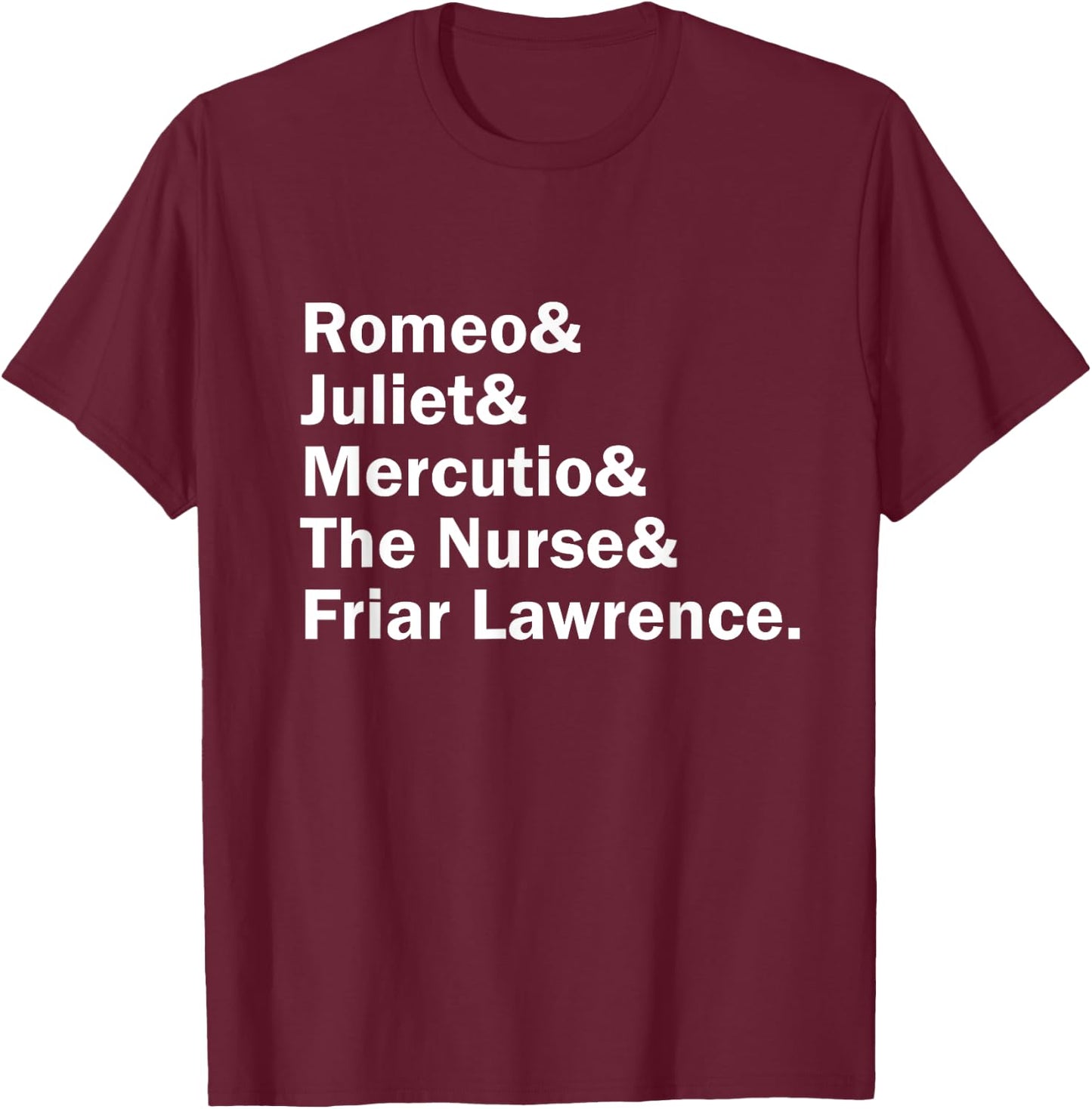 Romeo and Juliet Shakespeare Character List T-Shirt - T-Shirt | Maroon