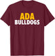 Ada Bulldogs Bold T-Shirt - T-Shirt | Maroon
