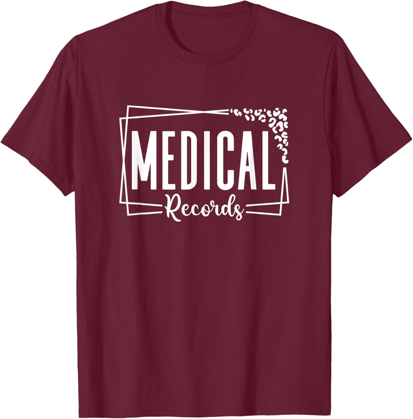 Medical Records Cool Design Appreciation Week Healthcare T-Shirt - T-Shirt | Maroon