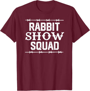 rabbit Show Squad T-Shirt - T-Shirt | Maroon