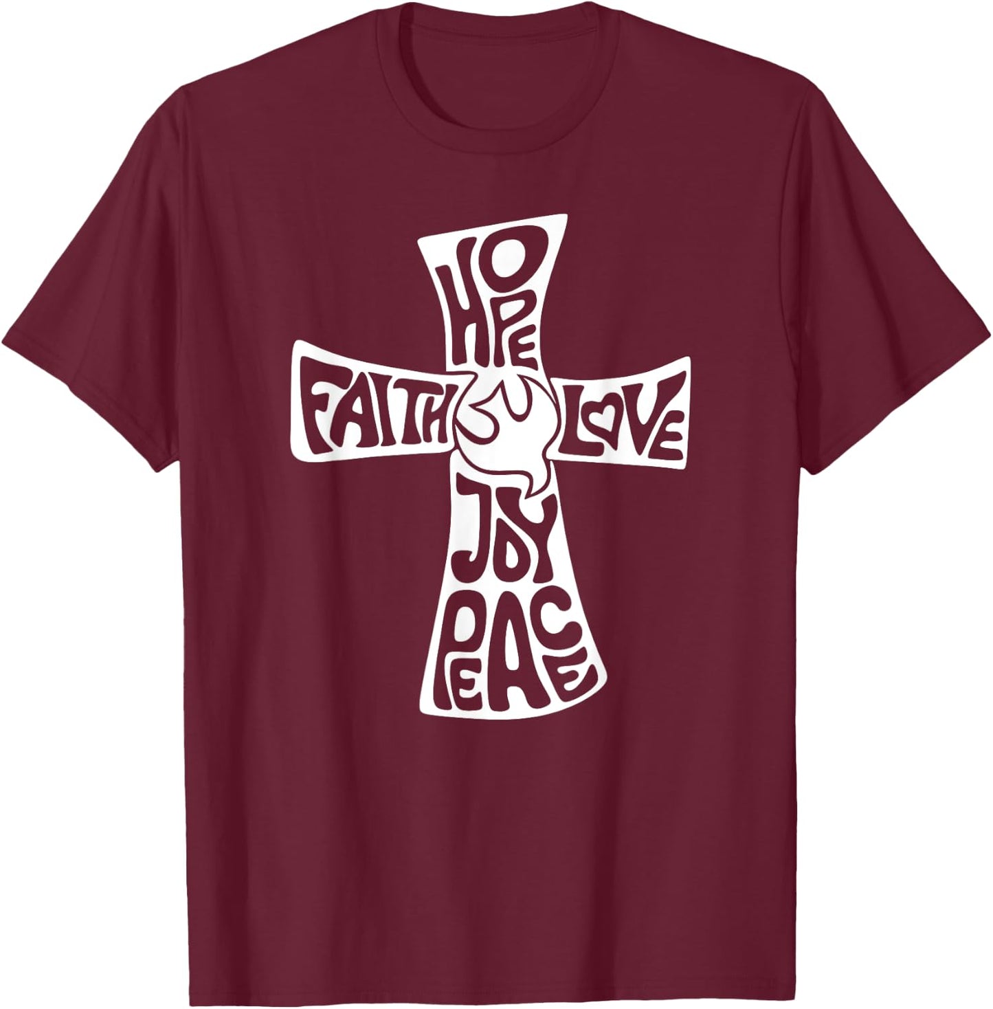 Hope Faith Love Joy Peace - Christian Cross T-Shirt - T-Shirt | Maroon