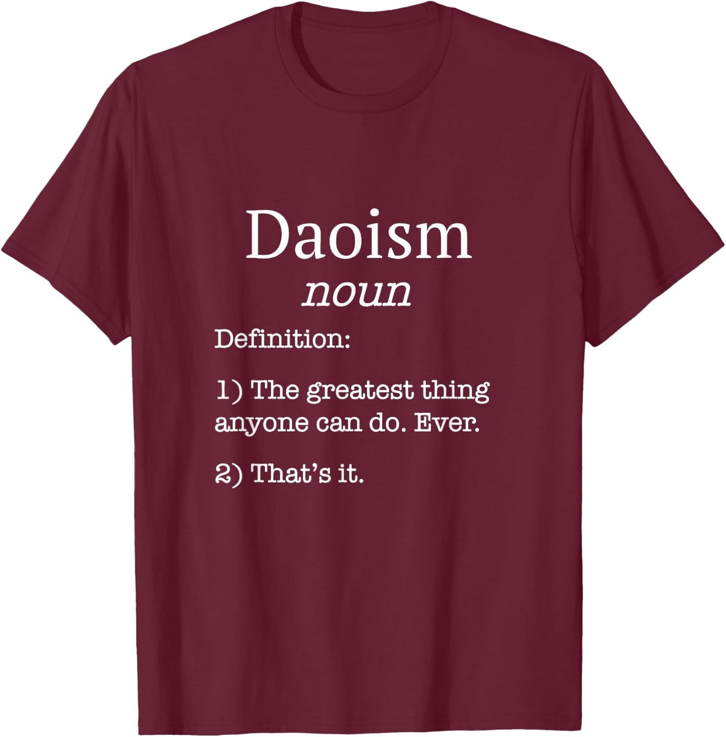 Daoists / Daoist / Funny Fake Definition Daoism Saying! T-Shirt - T-Shirt | Maroon