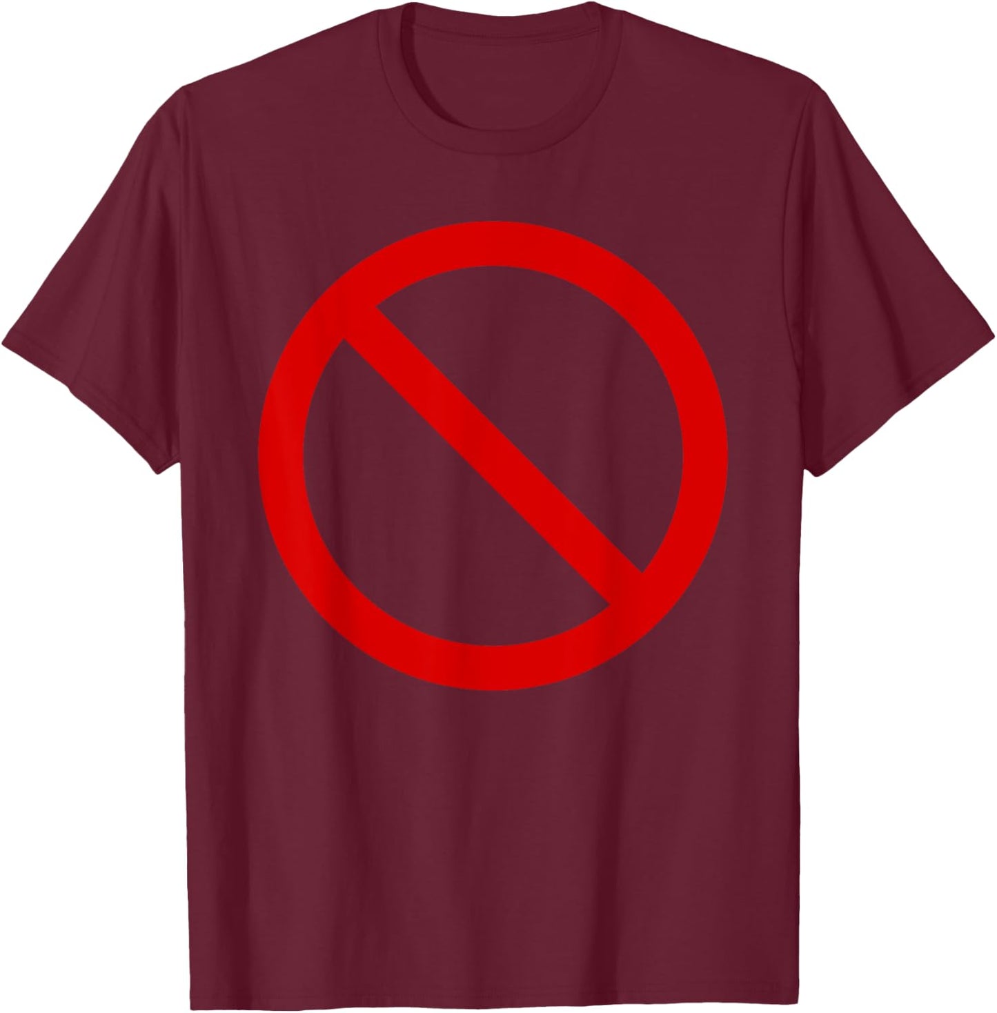 Cancel - Crossout - Banned - Not Allowed Symbol T-Shirt - T-Shirt | Maroon