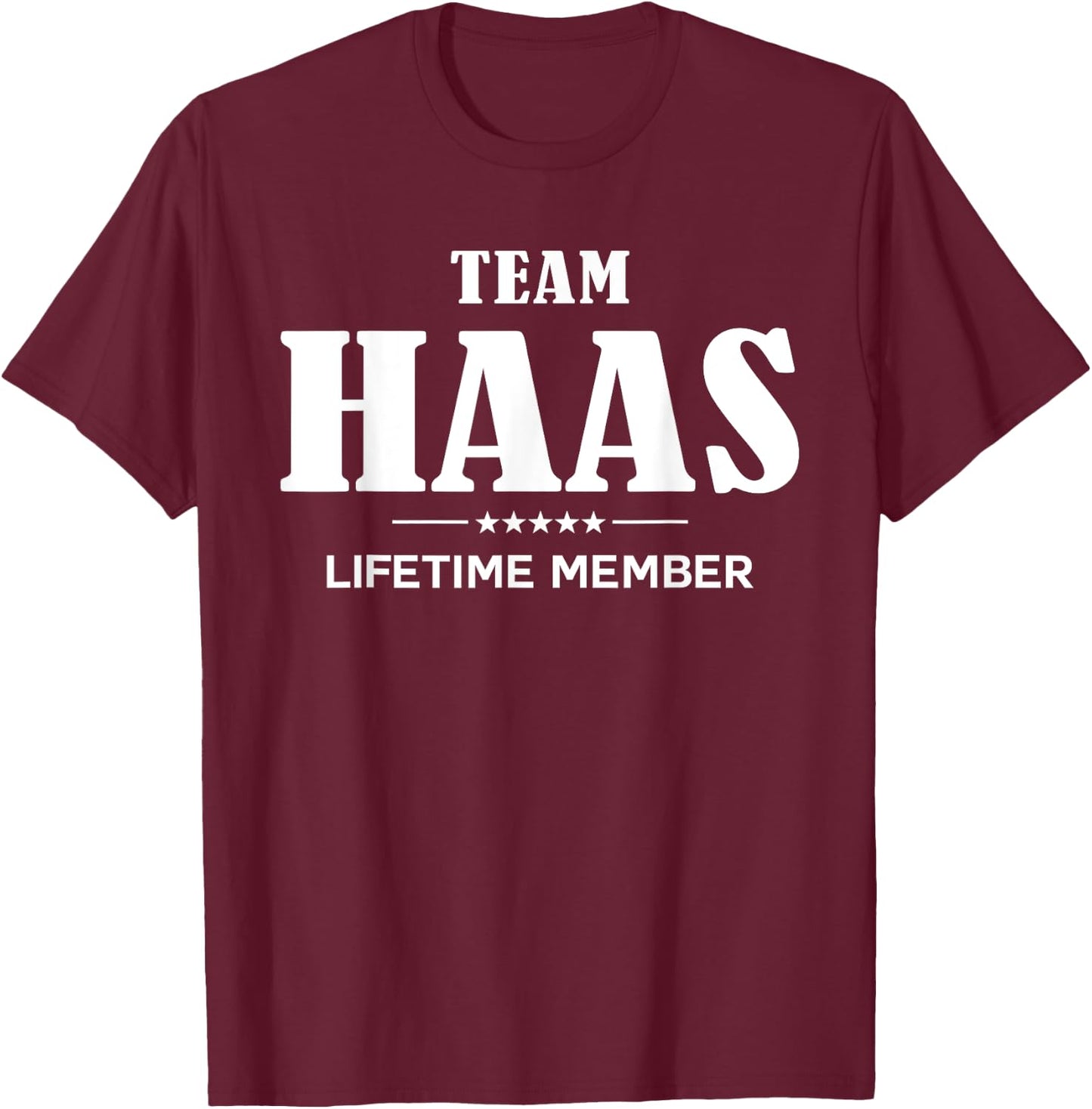 Team HAAS Lifetime Member HAAS Family T-Shirt - T-Shirt | Maroon