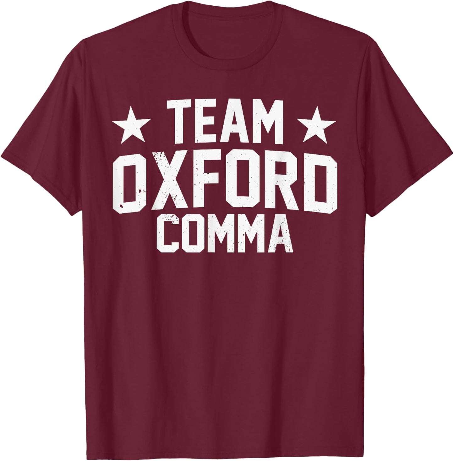 Team Oxford Comma Grammar Police English Nerd T-Shirt - T-Shirt | Maroon