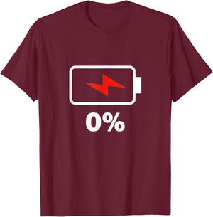 Battery 0% shirt 0% remaining Battery Dead shirt no battery T-Shirt - T-Shirt | Maroon