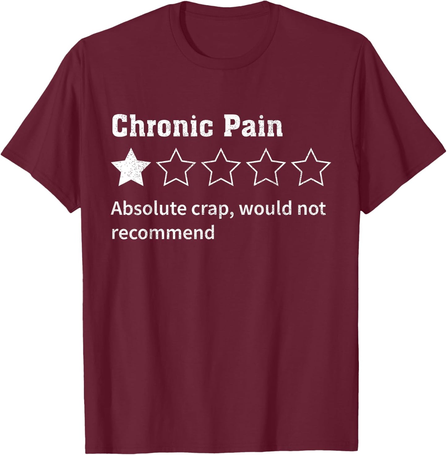Chronic Pain Sarcastic Quotes Chronic Pain Recommend s Absol T-Shirt - T-Shirt | Maroon