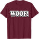 Woof! T-Shirt - T-Shirt | Maroon