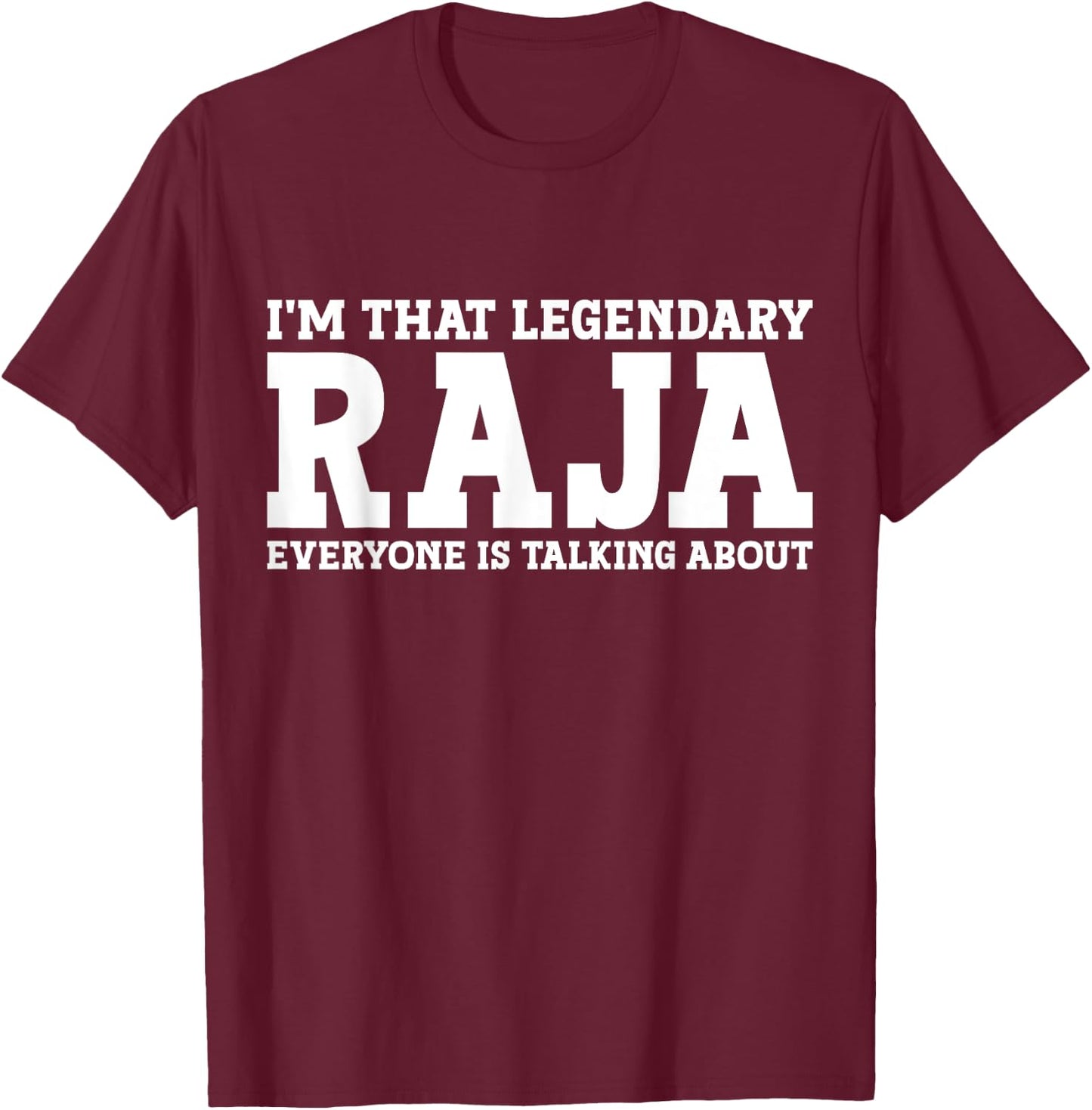 Raja Personal Name First Name Funny Raja T-Shirt - T-Shirt | Maroon