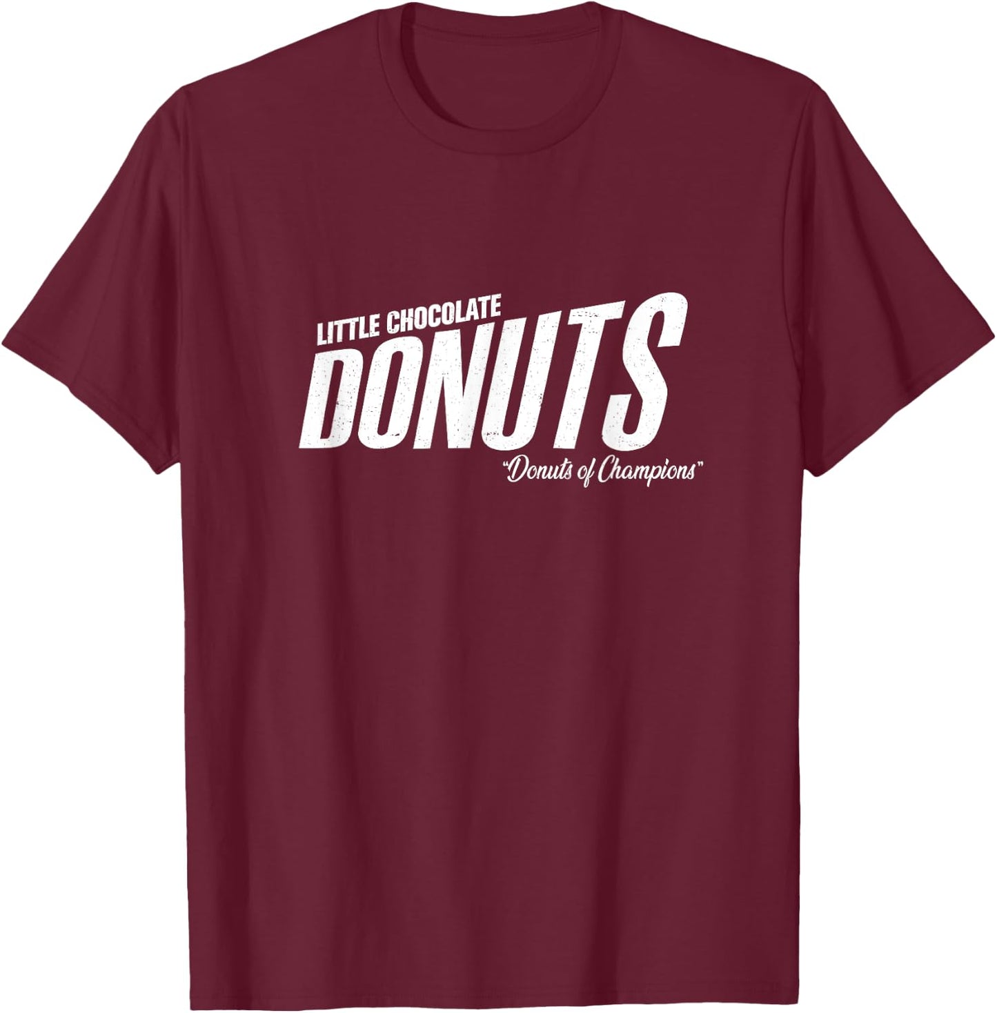 Little Chocolate Donuts - "the donuts of champions" T-Shirt - T-Shirt | Maroon