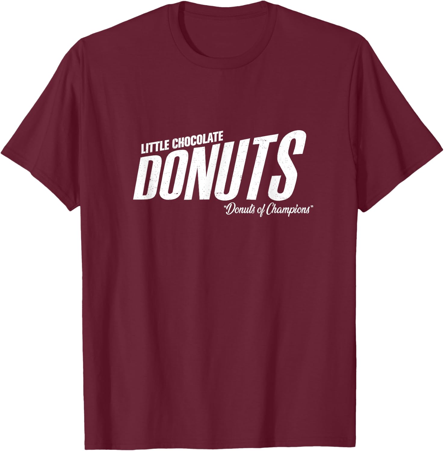 Little Chocolate Donuts - "the donuts of champions" T-Shirt - T-Shirt | Maroon