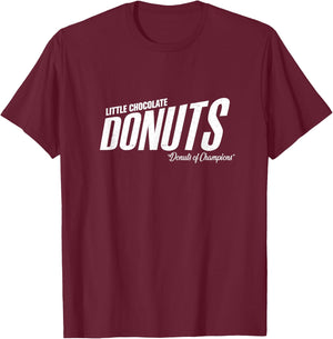 Little Chocolate Donuts - "the donuts of champions" T-Shirt - T-Shirt | Maroon