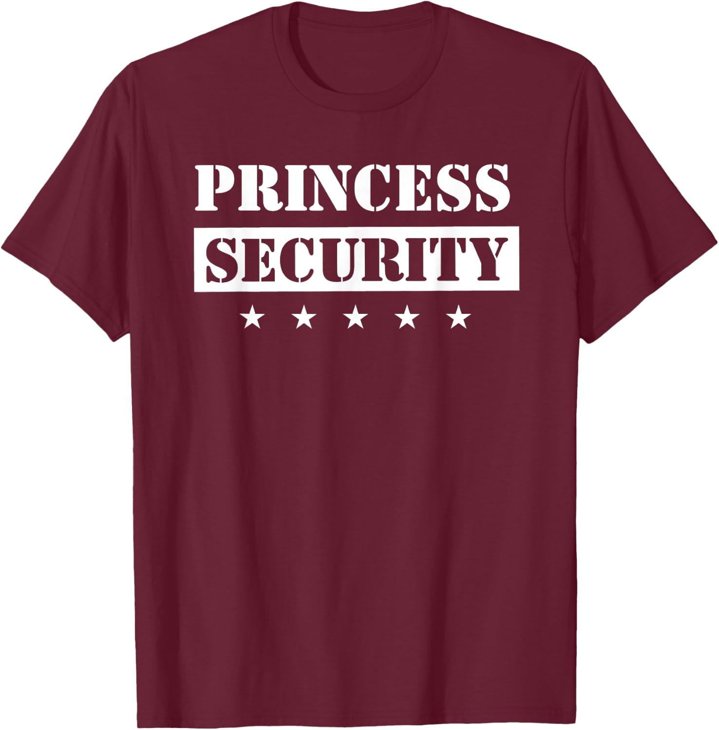 Princess Security Birthday Party Team Pregnancy Daughter T-Shirt - T-Shirt | Maroon