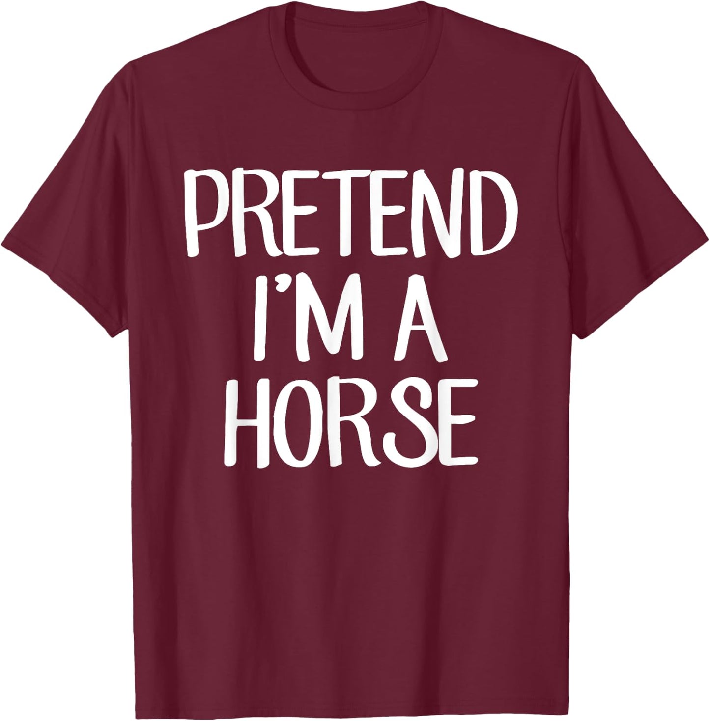 Pretend I'm A Horse Costume Family Lazy Easy Halloween T-Shirt - T-Shirt | Maroon