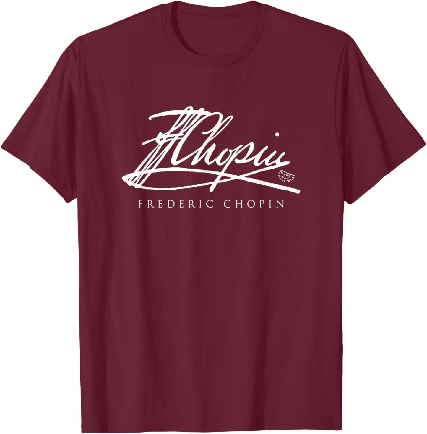Frederic Chopin Signature Pianist Gift T-Shirt - T-Shirt | Maroon