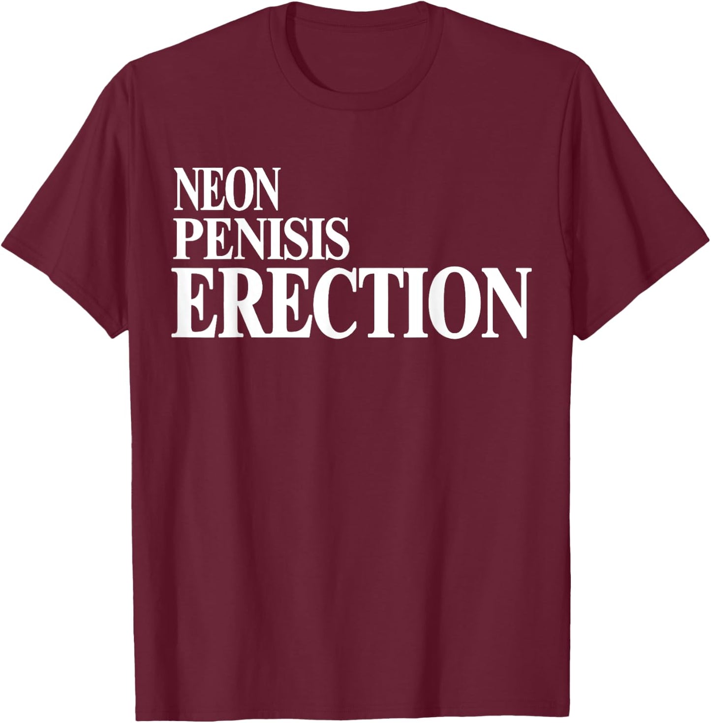 Neon Penisis Erection Shirt Neon Penisis Erection Funny T-Shirt - T-Shirt | Maroon