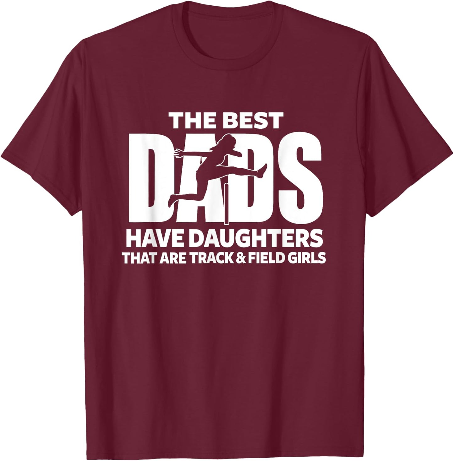 Track & Field Girl Dad Proud Father of Girl Playing Sports T-Shirt - T-Shirt | Maroon