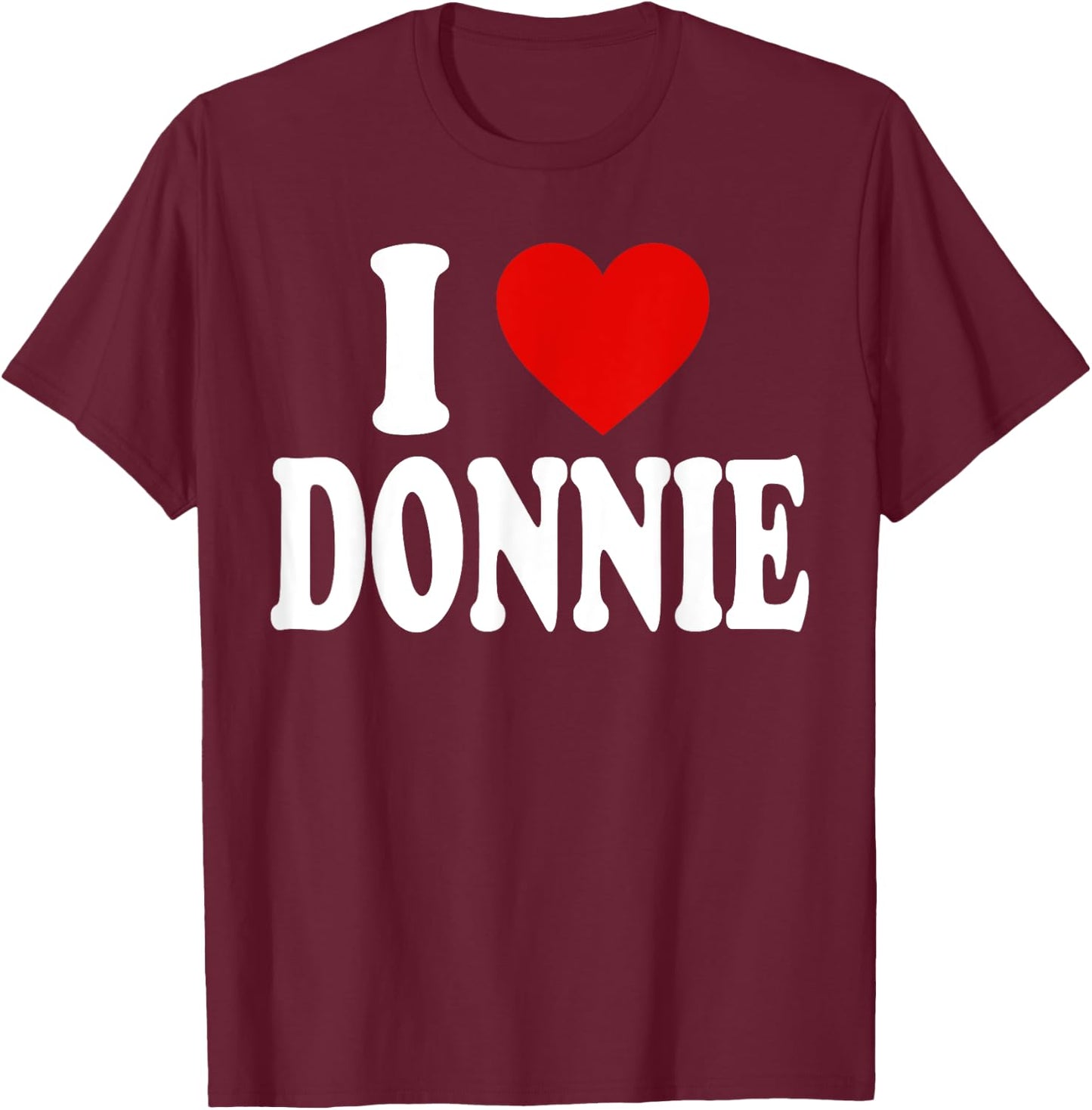 I Heart Love Donnie T-Shirt - T-Shirt | Maroon
