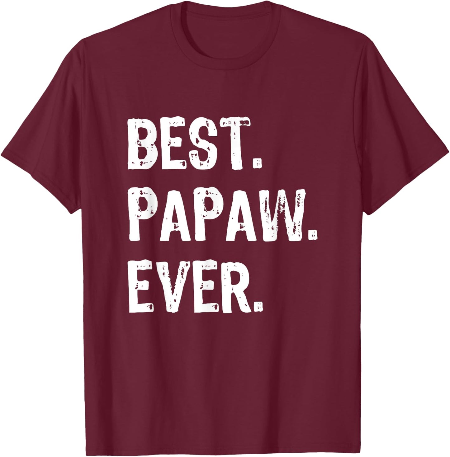 Best Papaw Ever Funny Cool T-Shirt - T-Shirt | Maroon