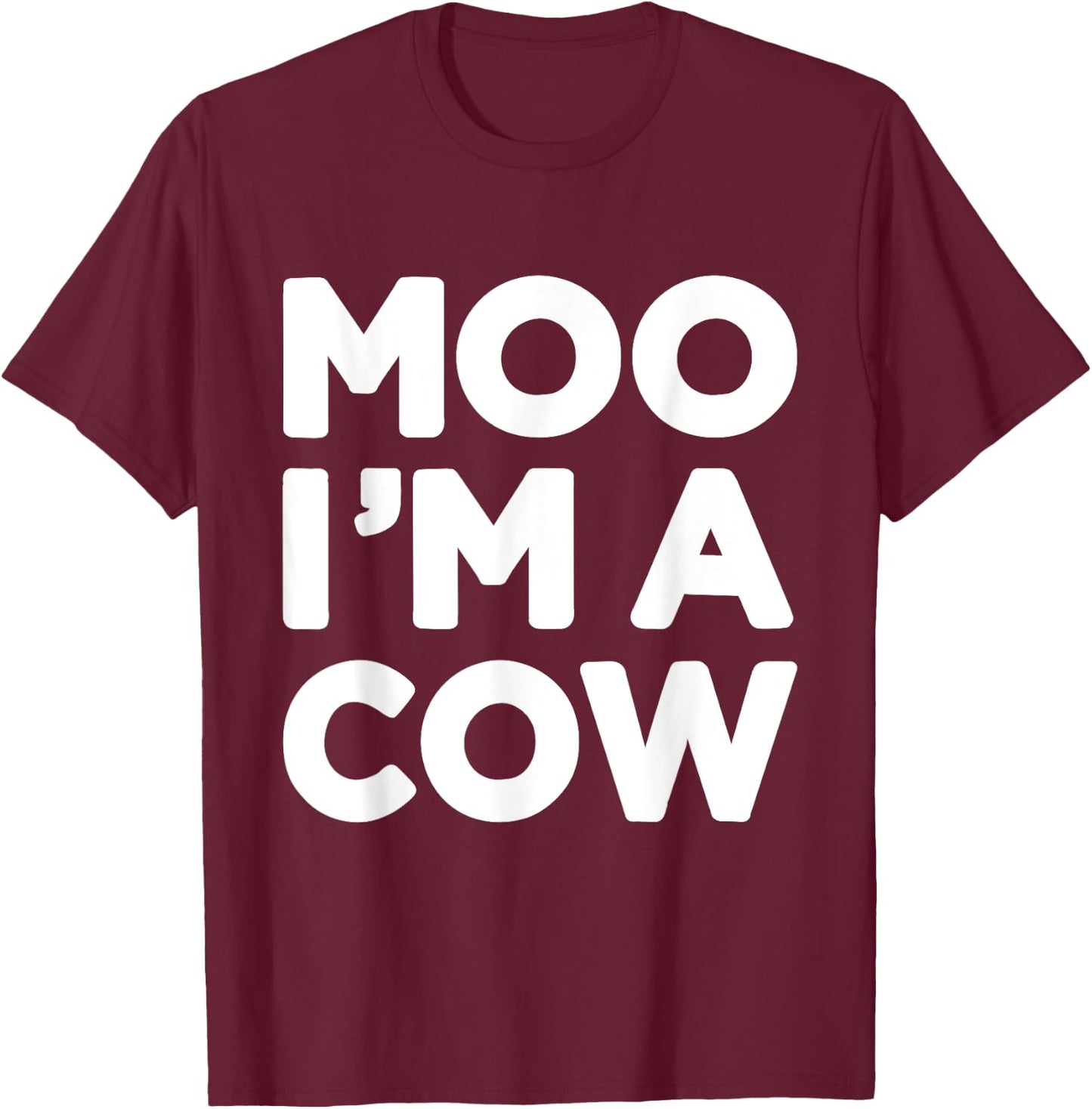 Moo Im a Cow Funny Lazy Costume for Halloween Party T-Shirt - T-Shirt | Maroon