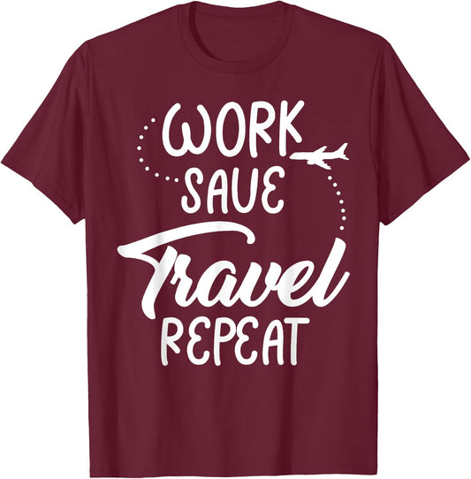 Work Save Travel Repeat Funny Reunion Vacation Trip Matching T-Shirt - T-Shirt | Maroon