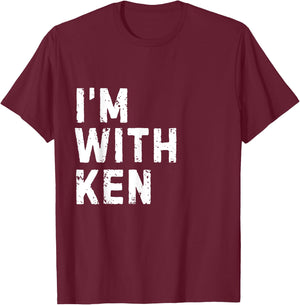 Funny Ken "I'm with Ken" Bachelor Ken Birthday Ken T-Shirt - T-Shirt | Maroon