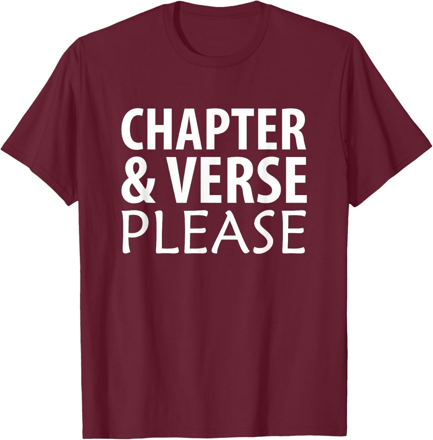 Chapter and Verse Please Bible Scripture T-Shirt - T-Shirt | Maroon