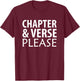 Chapter and Verse Please Bible Scripture T-Shirt - T-Shirt | Maroon