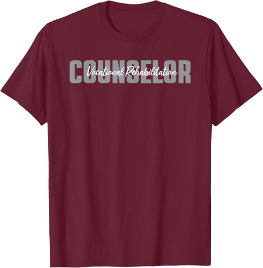 Vocational Rehabilitation Counselor Typeset Apparel T-Shirt - T-Shirt | Maroon