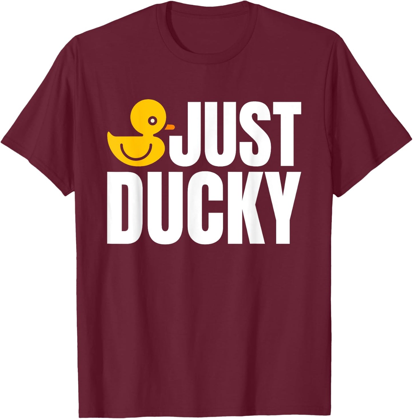 Just Ducky Rubber Duck Bath Duck T-Shirt - T-Shirt | Maroon