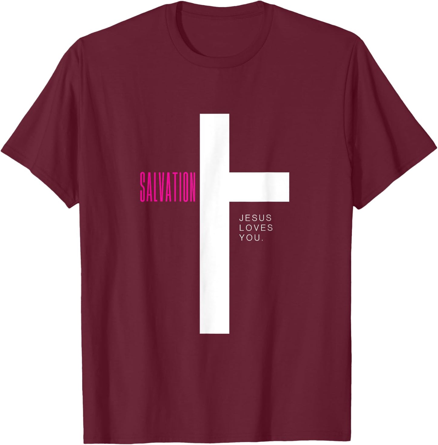 Salvation - Jesus Loves You T-Shirt - T-Shirt | Maroon