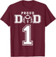 Custom Proud Football Dad Number 1 Personalized T-Shirt - T-Shirt | Maroon