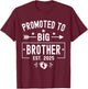 Promoted To Big Brother Est 2025 Soon To Be Big Brother 2025 T-Shirt - T-Shirt | Maroon