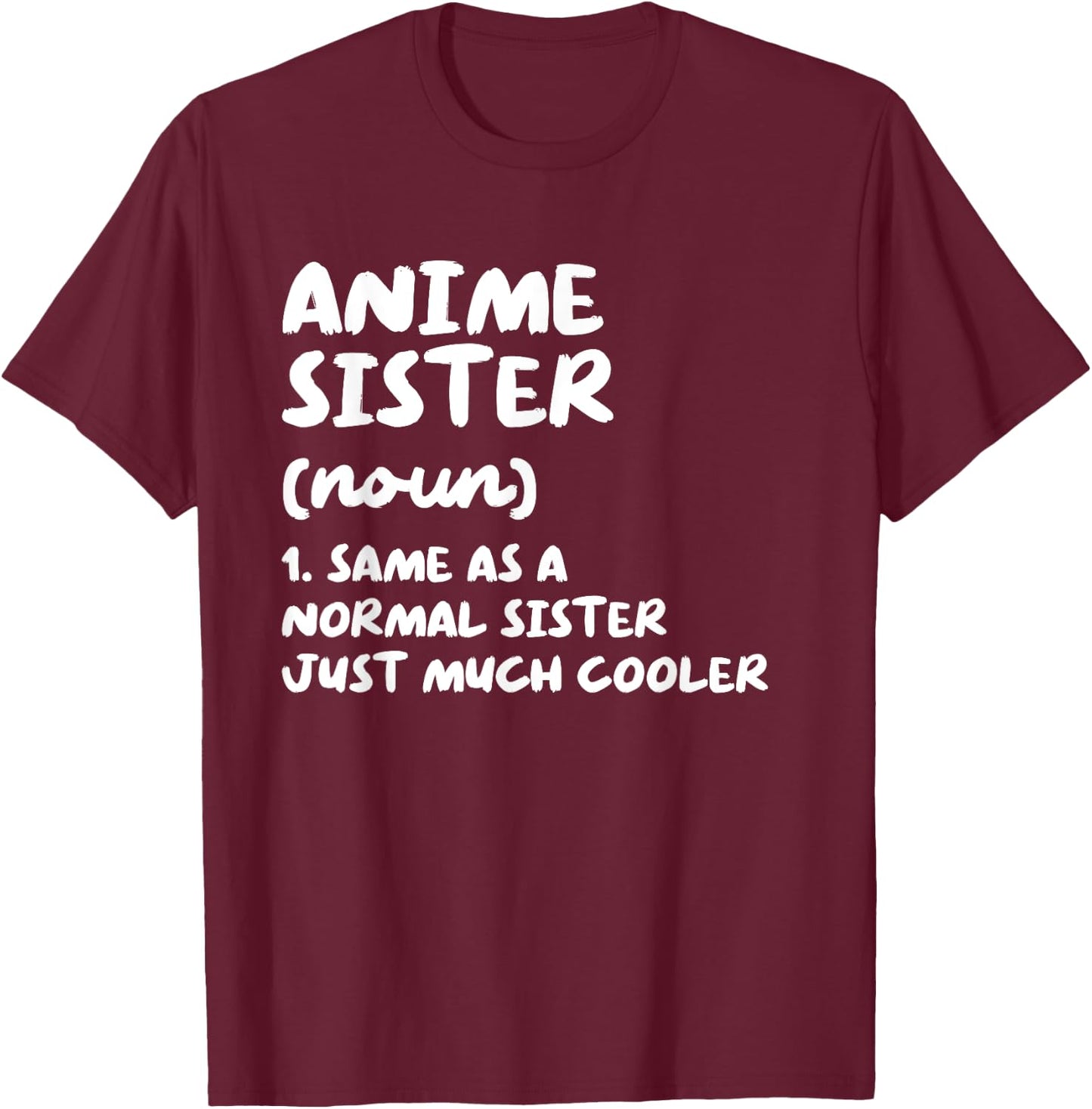 Anime Sister Definition Funny Japanese T-Shirt - T-Shirt | Maroon