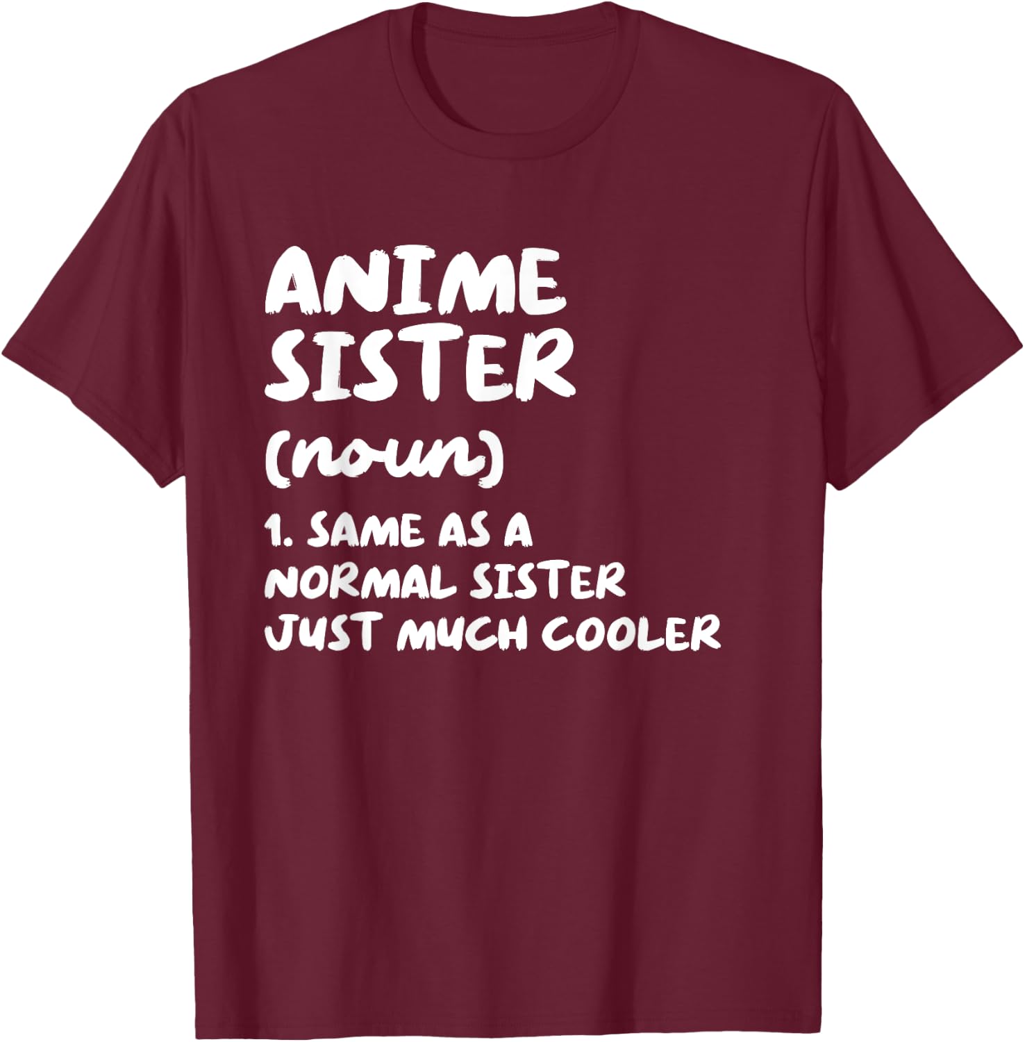 Anime Sister Definition Funny Japanese T-Shirt - T-Shirt | Maroon