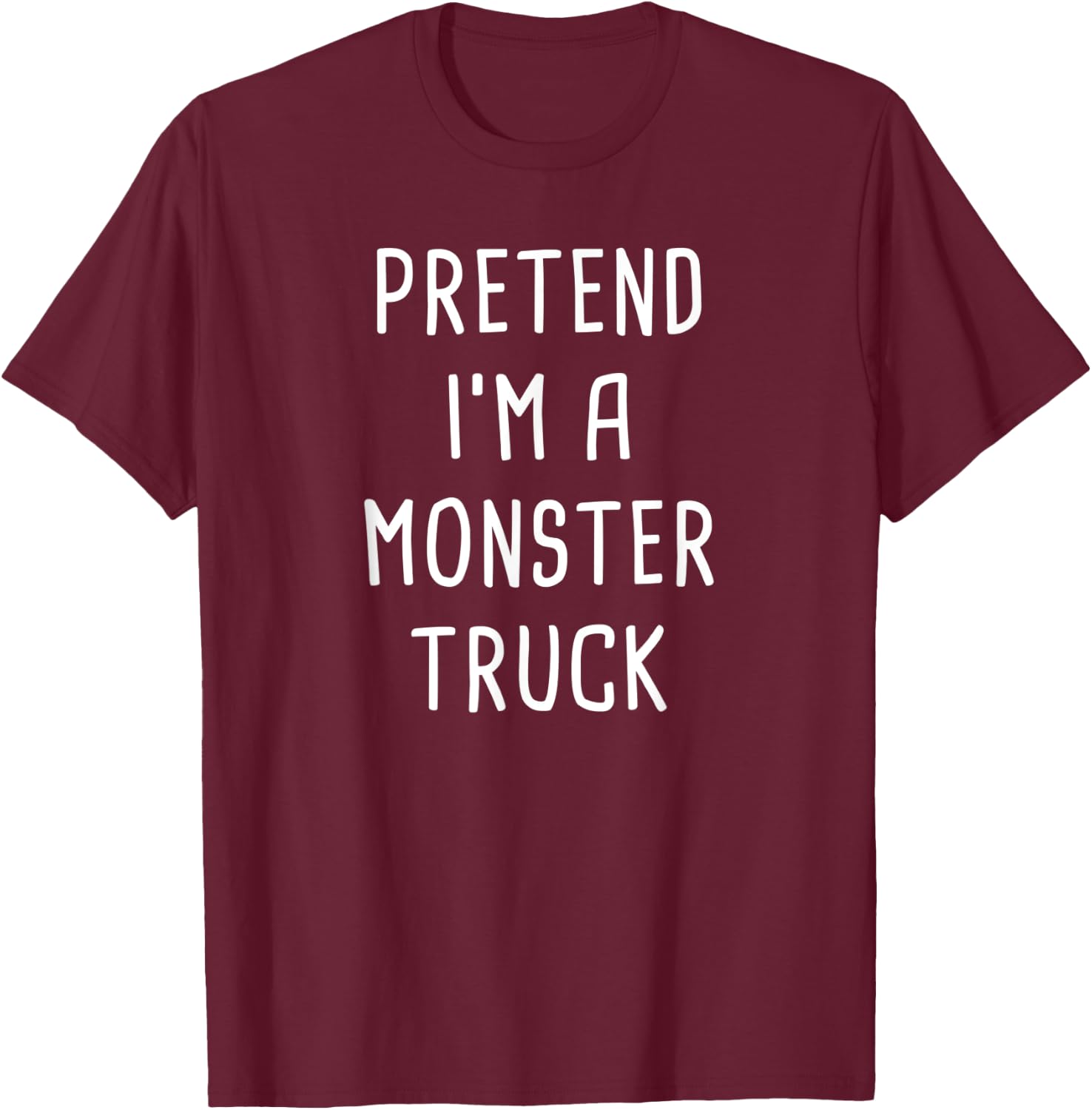 Pretend I'm A Monster Truck Halloween Costume T-Shirt - T-Shirt | Maroon